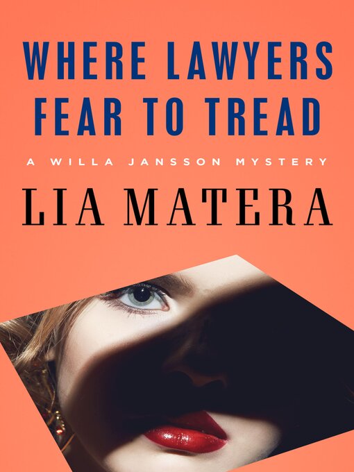 Title details for Where Lawyers Fear to Tread by Lia Matera - Available